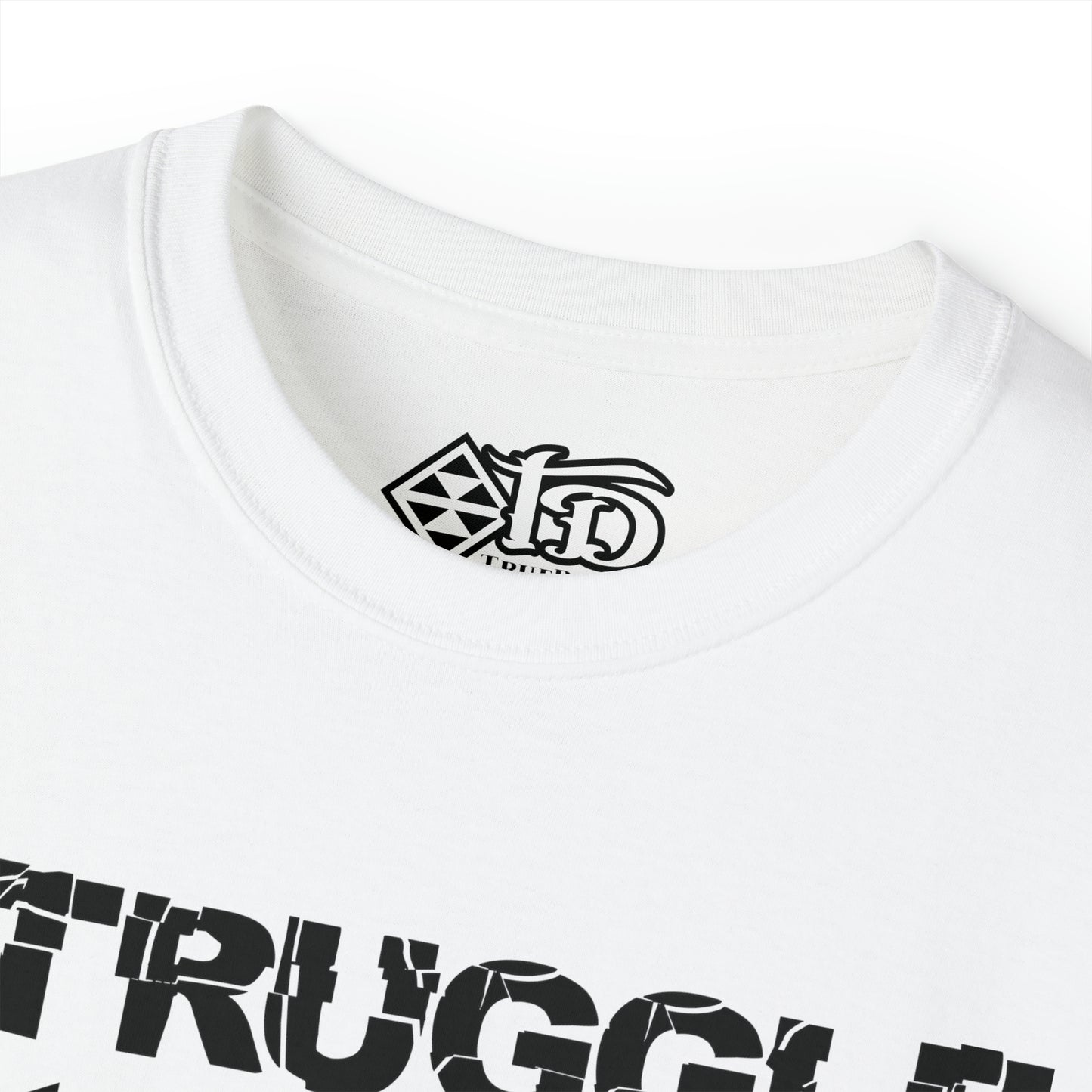 Struggle Breeds Strength - Ultra Cotton Tee