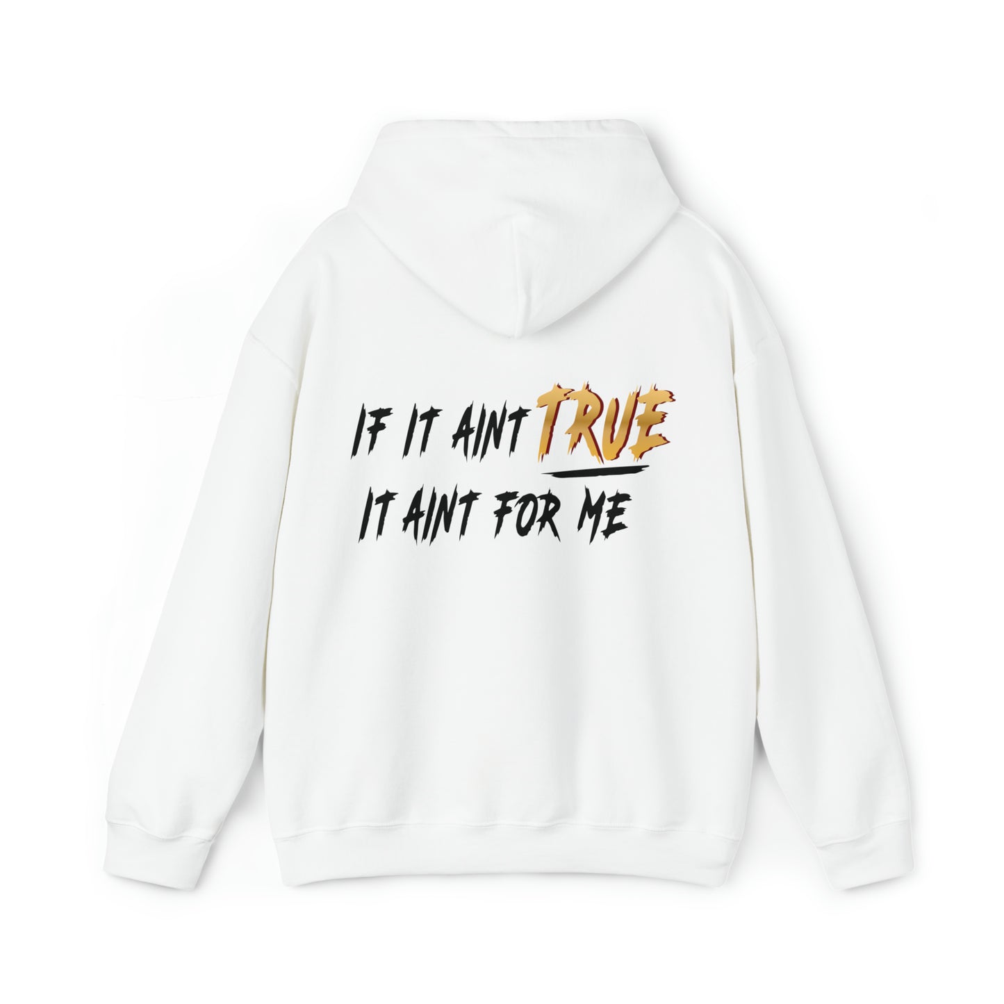 If It Ain't True - Heavy Blend™ Hooded Sweatshirt