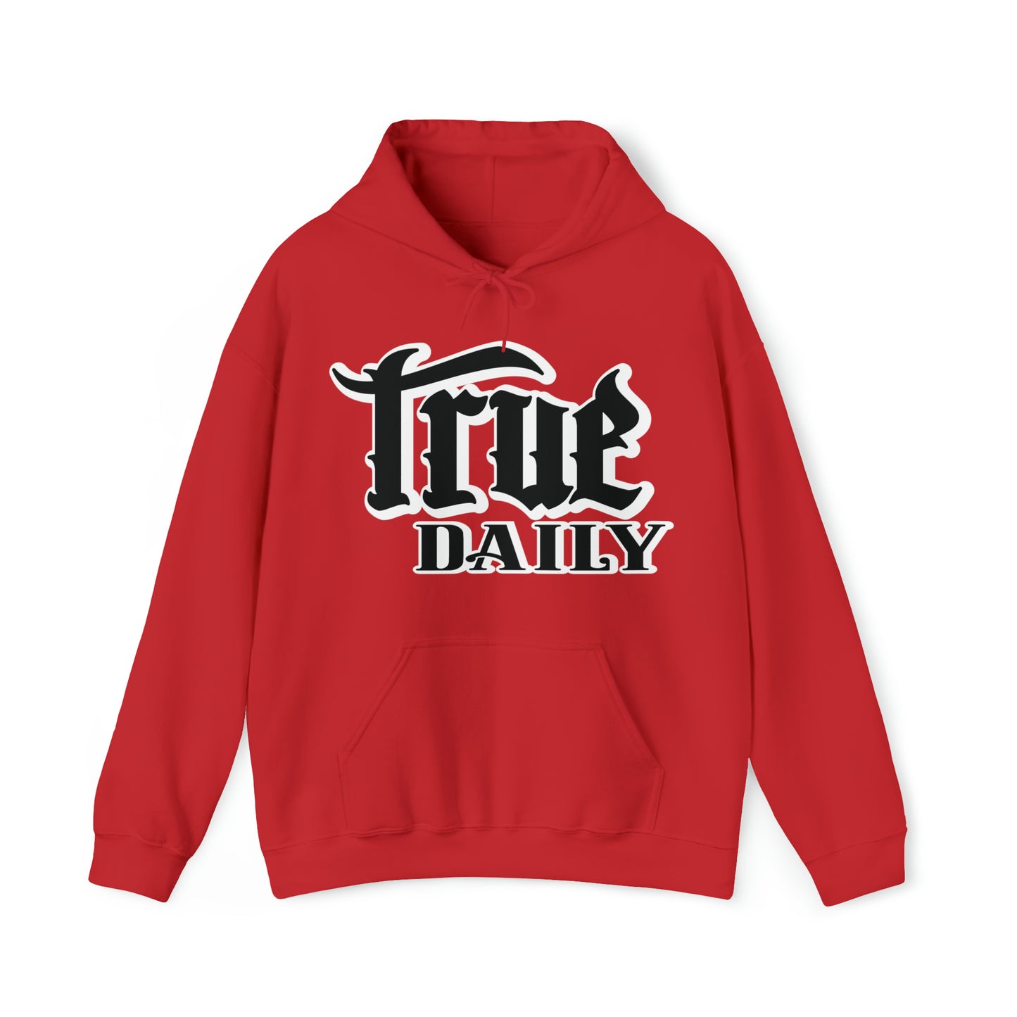 True Daily If It Ain't True I Don't Want It - Hooded Sweatshirt