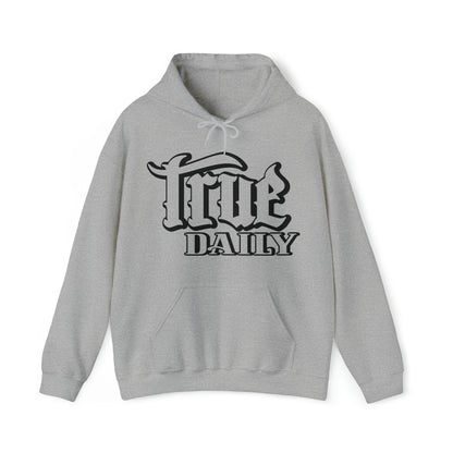 True Daily If It Ain't True I Don't Want It - Hooded Sweatshirt