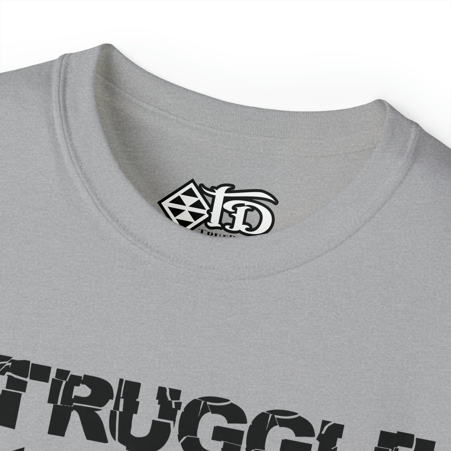 Struggle Breeds Strength - Ultra Cotton Tee