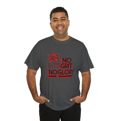 No Grit No Glory - Heavy Cotton Tee